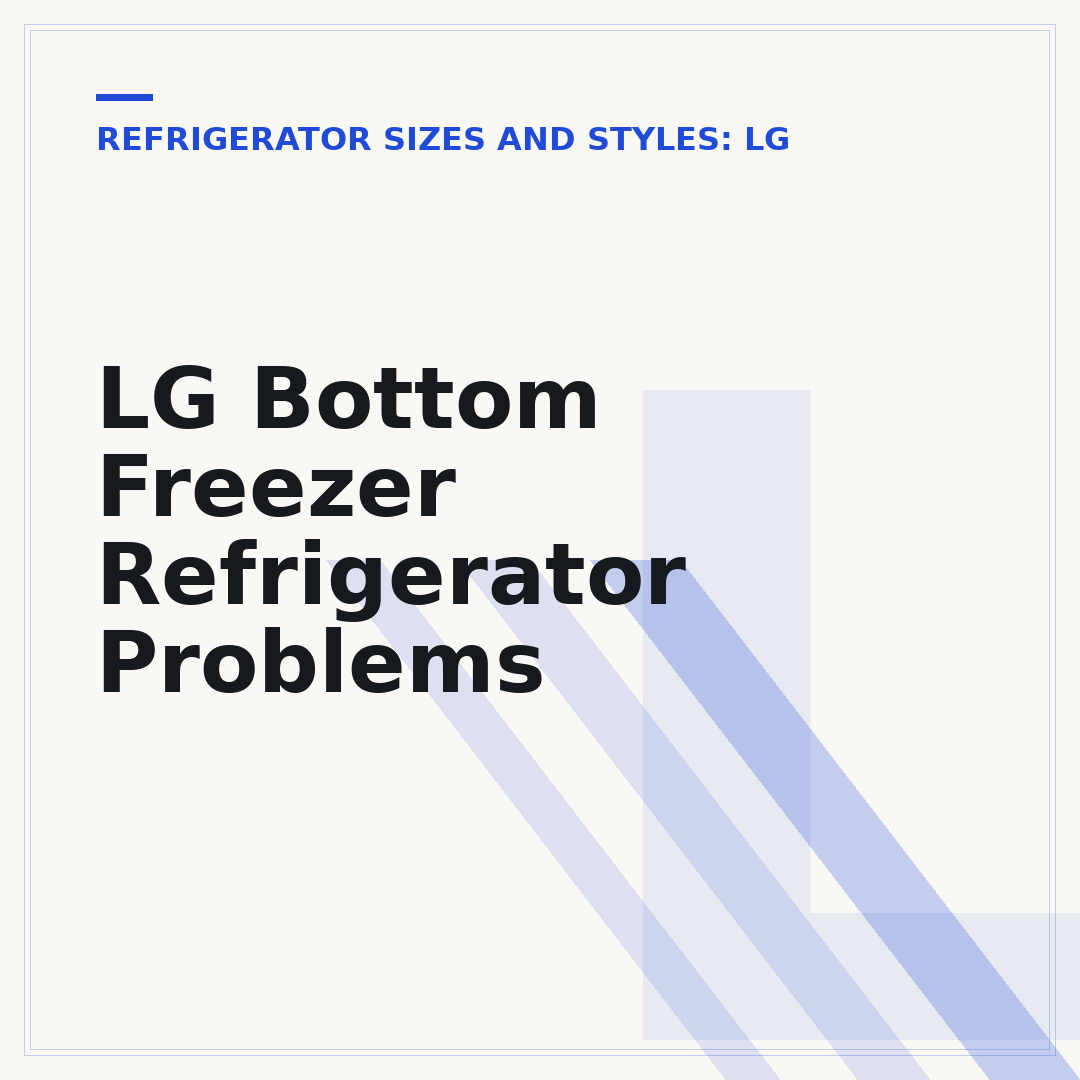 LG Bottom Freezer Refrigerator Problems