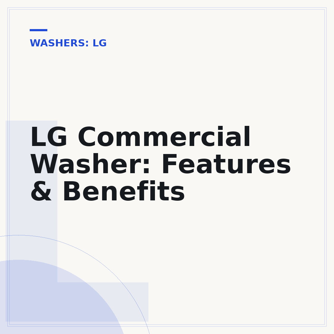 LG Commercial Washer: Features & Benefits