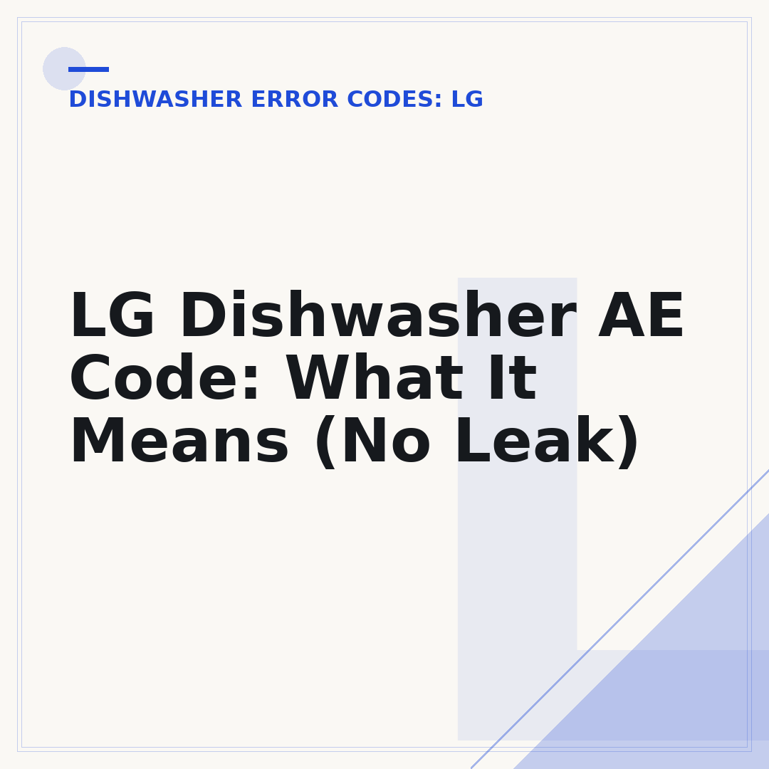 LG Dishwasher AE Code: What It Means (No Leak)