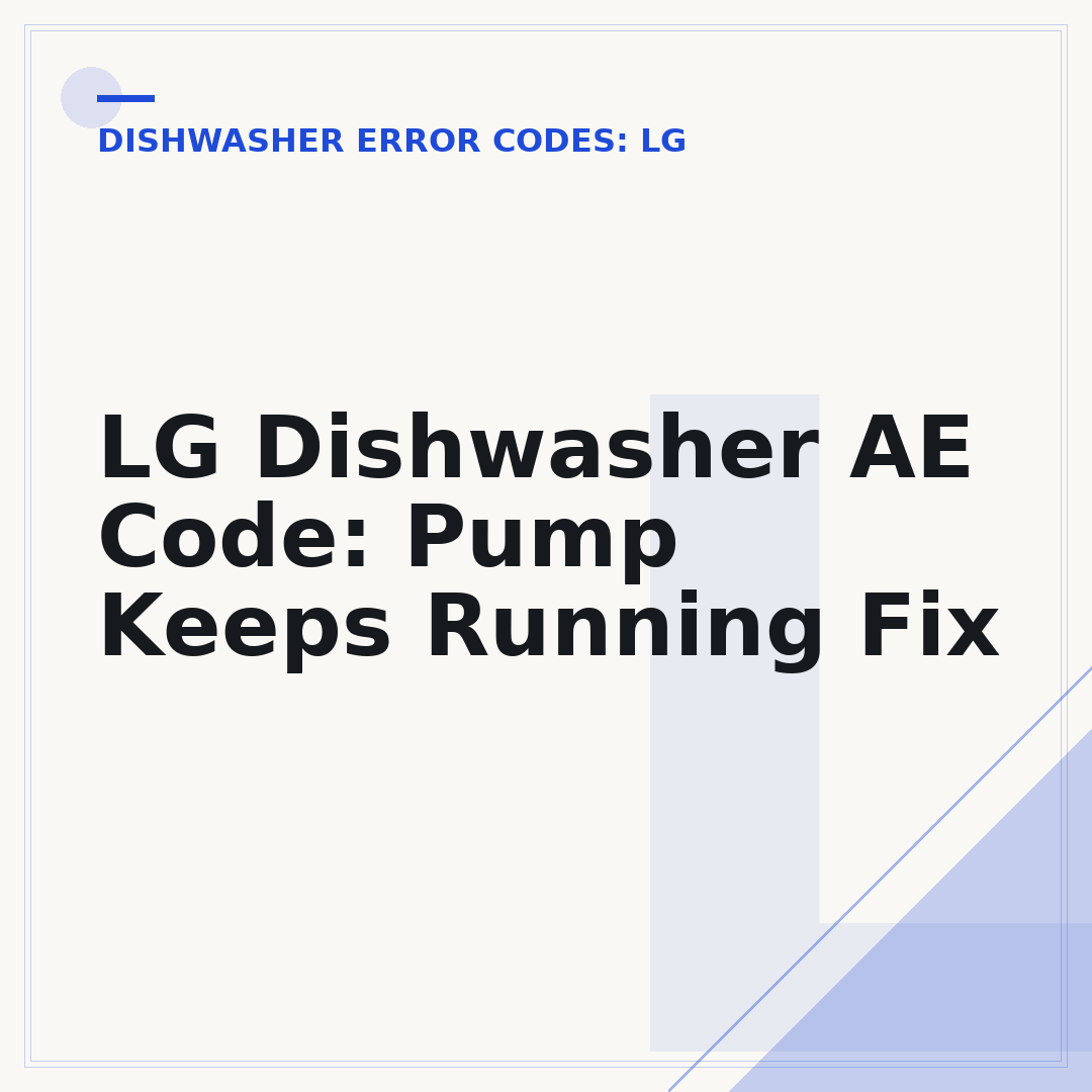 LG Dishwasher AE Code: Pump Keeps Running Fix