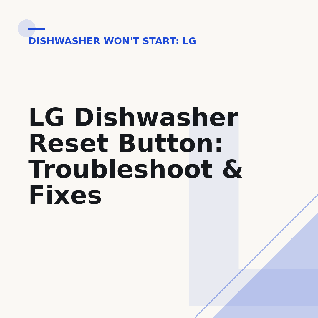 LG Dishwasher Reset Button: Troubleshoot & Fixes