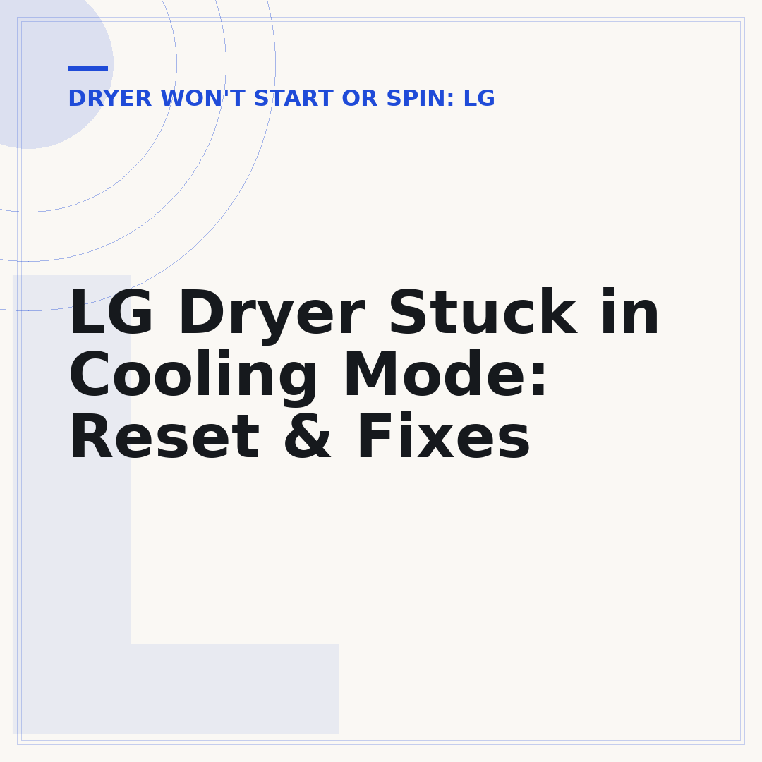 LG Dryer Stuck in Cooling Mode: Reset & Fixes