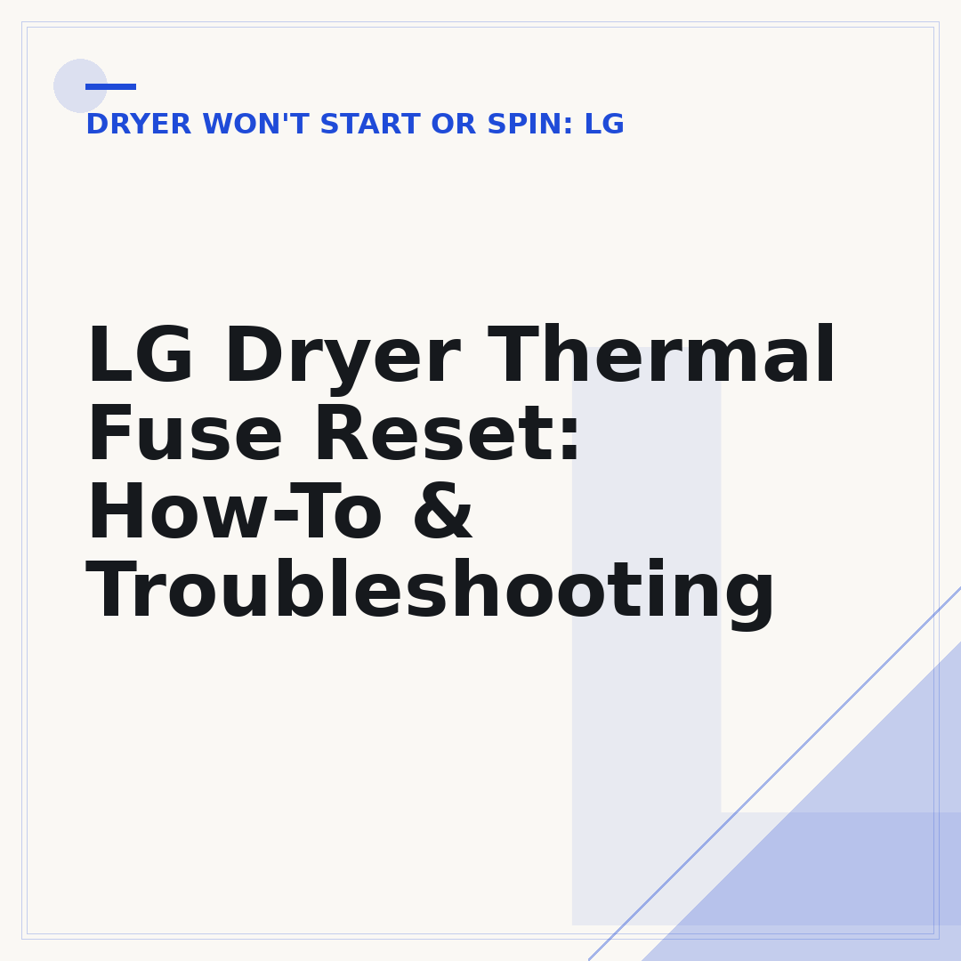 LG Dryer Thermal Fuse Reset: How-To & Troubleshooting