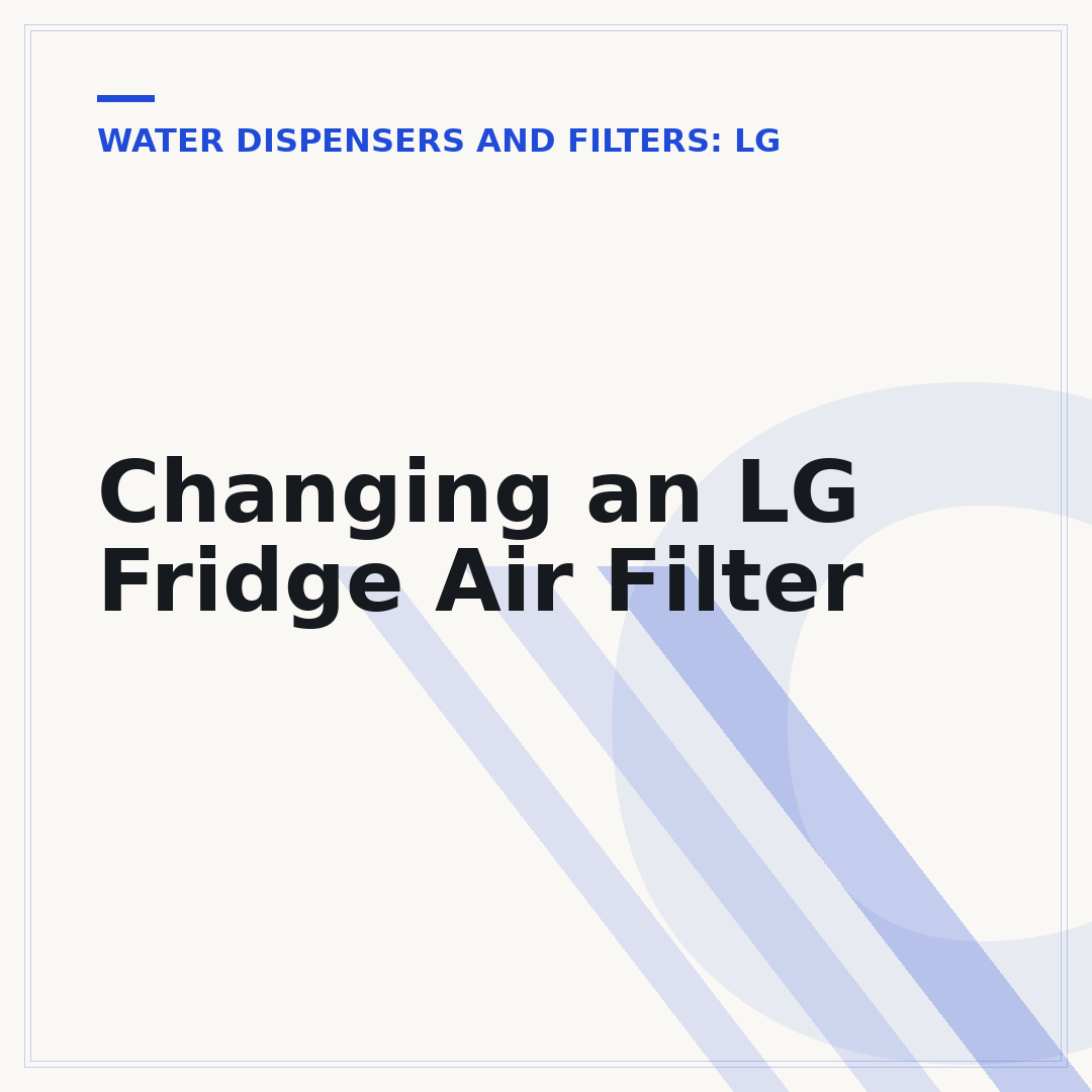 Changing an LG Fridge Air Filter