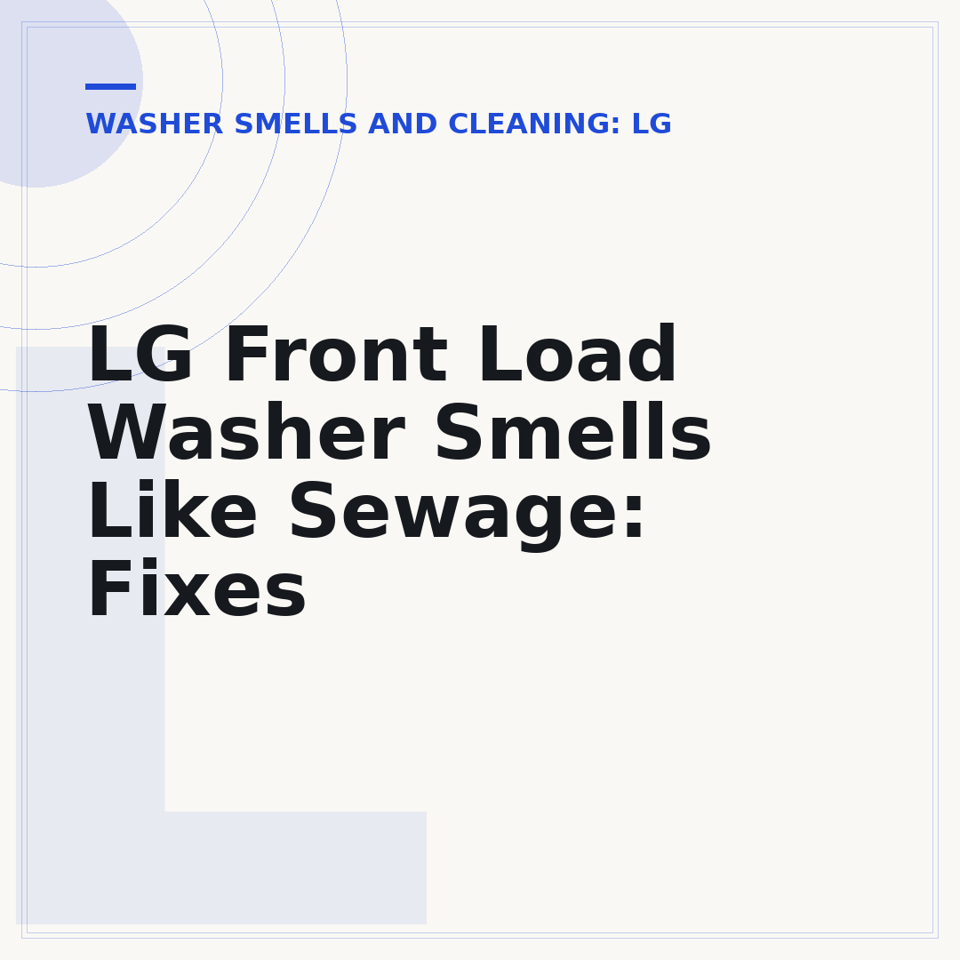 LG Front Load Washer Smells Like Sewage: Fixes