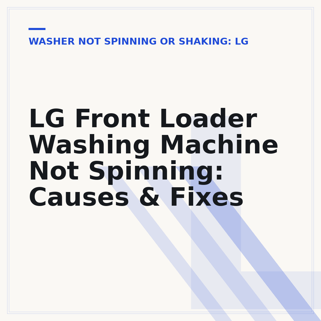 LG Front Loader Washing Machine Not Spinning: Causes & Fixes