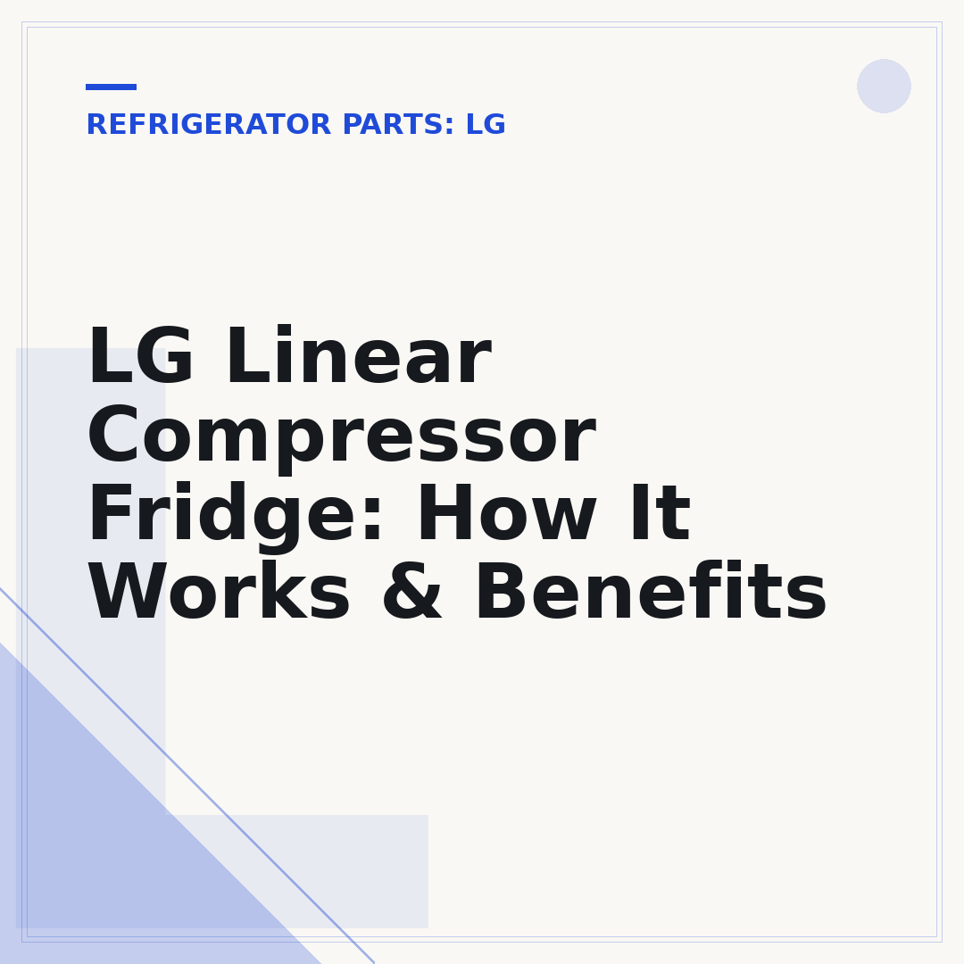 LG Linear Compressor Fridge: How It Works & Benefits