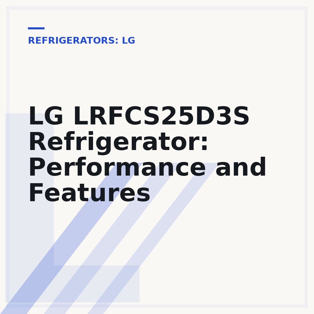 LG LRFCS25D3S Refrigerator: Performance and Features