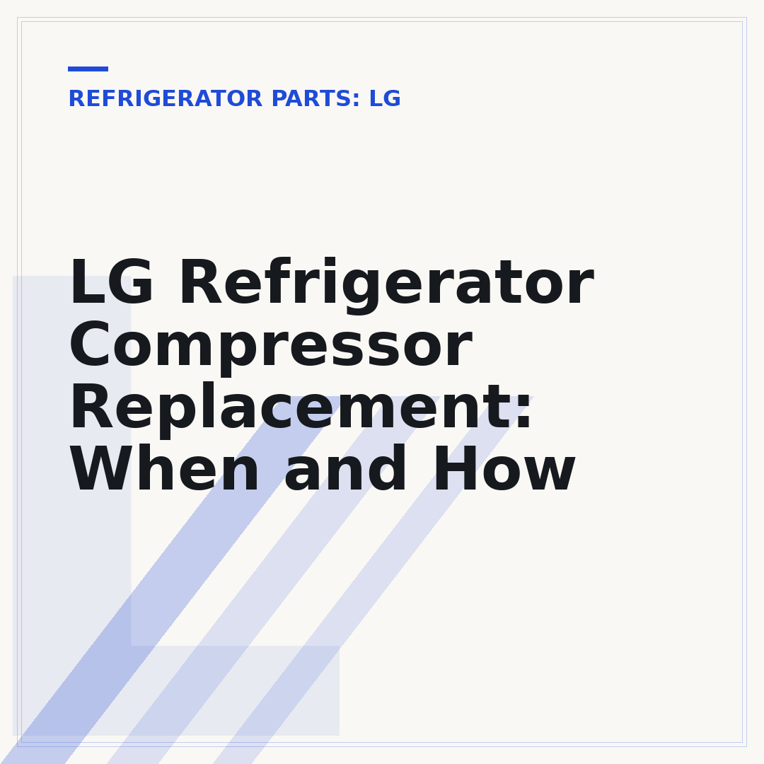 LG Refrigerator Compressor Replacement: When and How