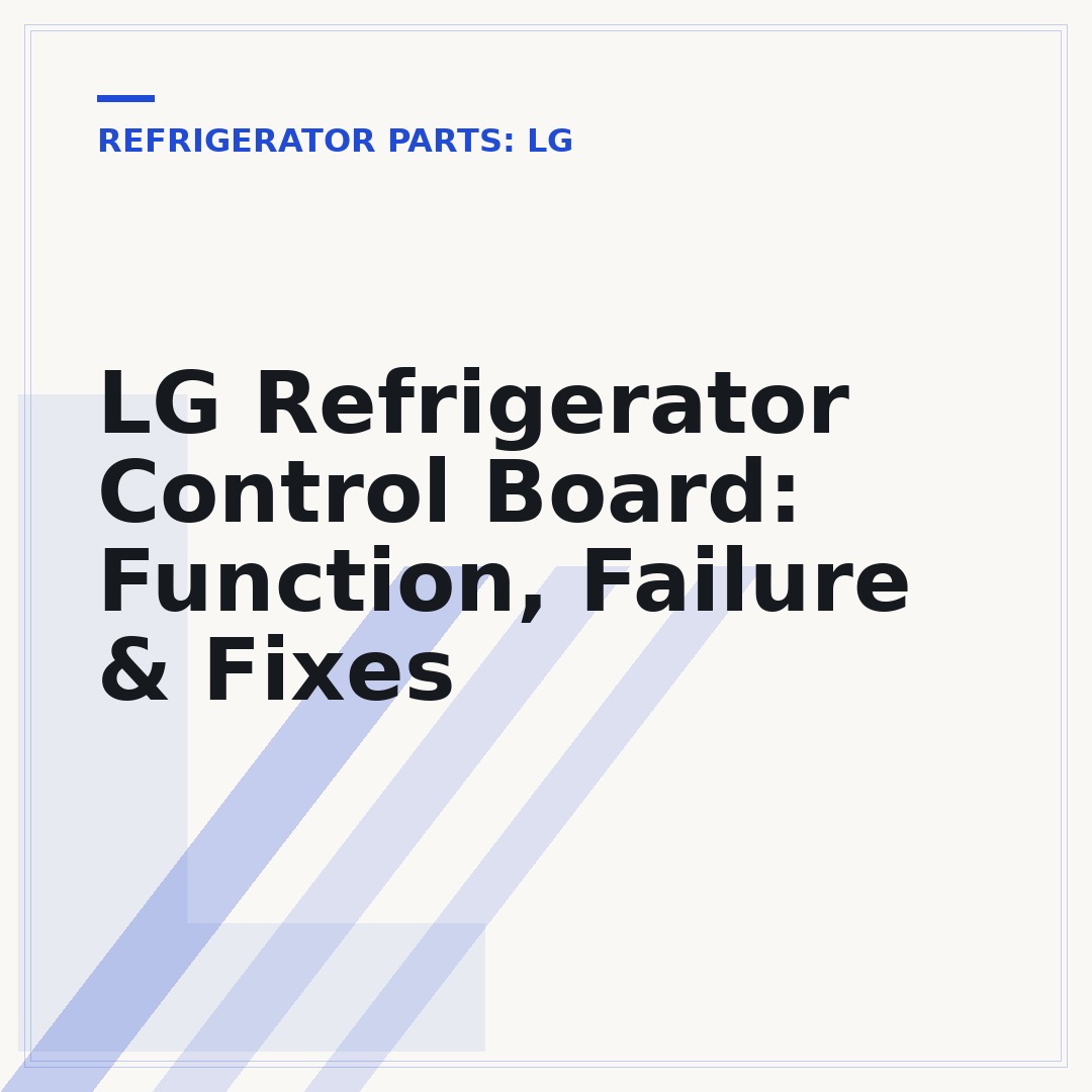 LG Refrigerator Control Board: Function, Failure & Fixes