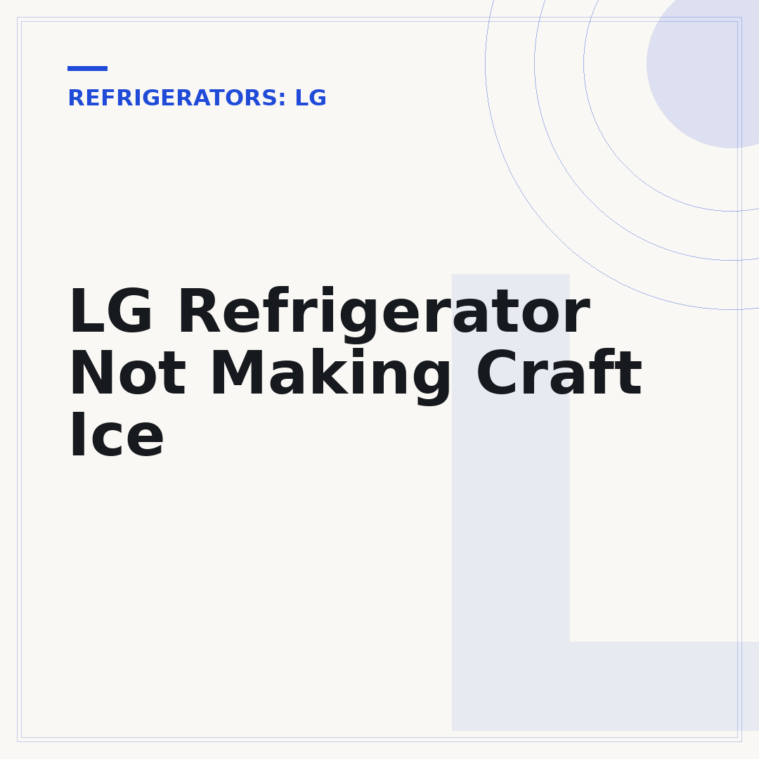 LG Refrigerator Not Making Craft Ice