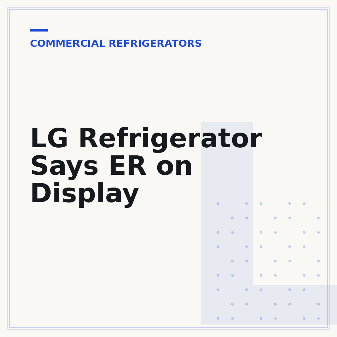 LG Refrigerator Says ER on Display