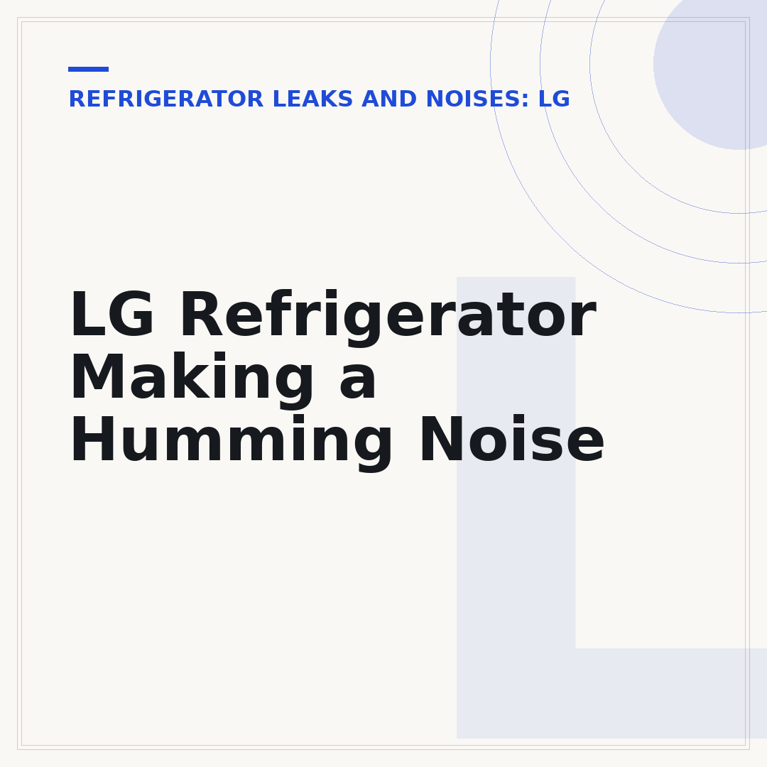 LG Refrigerator Making a Humming Noise