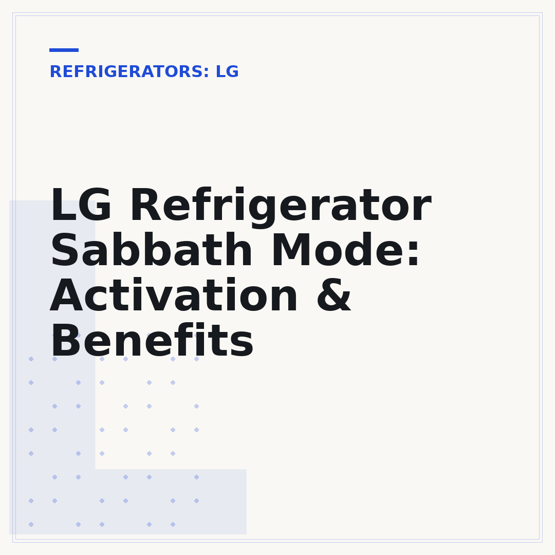 LG Refrigerator Sabbath Mode: Activation & Benefits