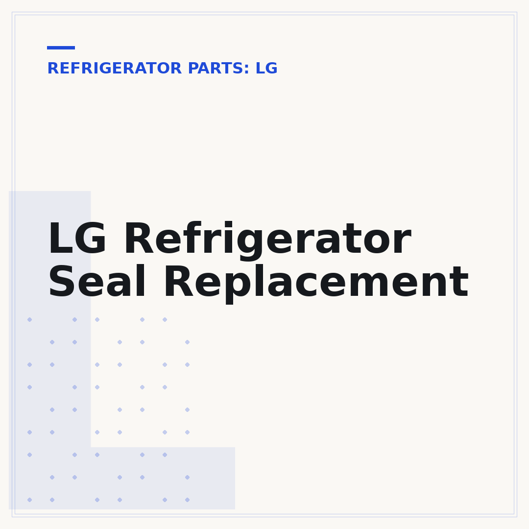 LG Refrigerator Seal Replacement