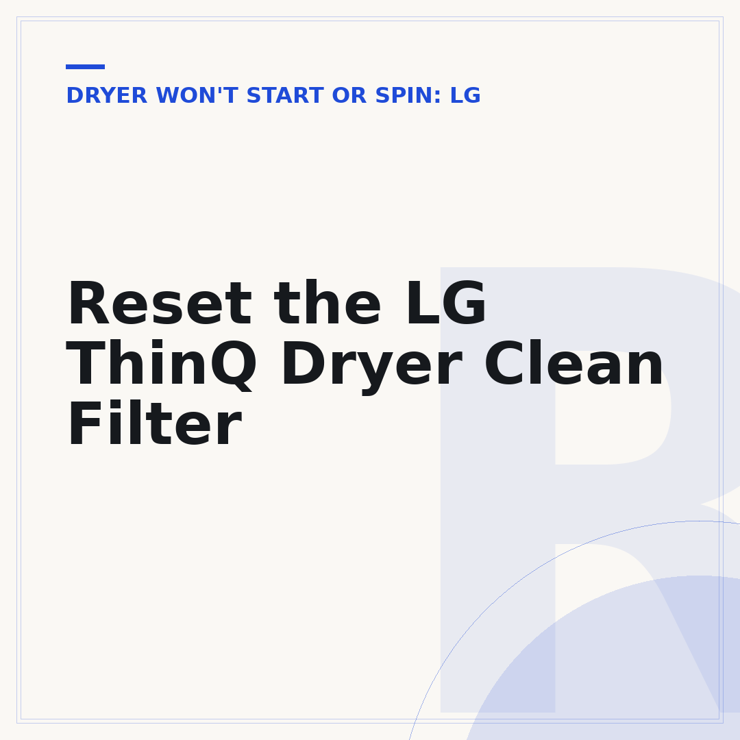 Reset the LG ThinQ Dryer Clean Filter