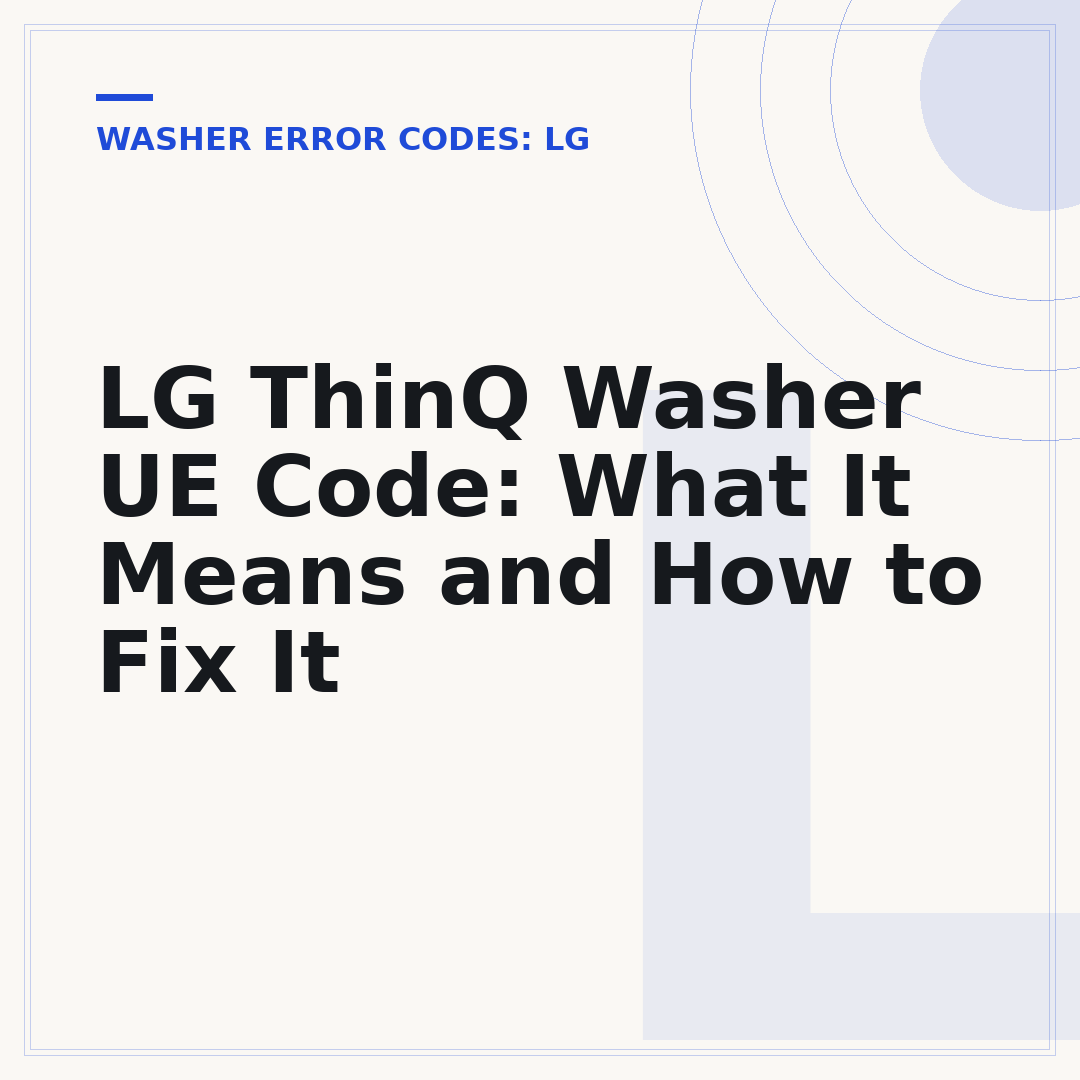 LG ThinQ Washer UE Code: What It Means and How to Fix It