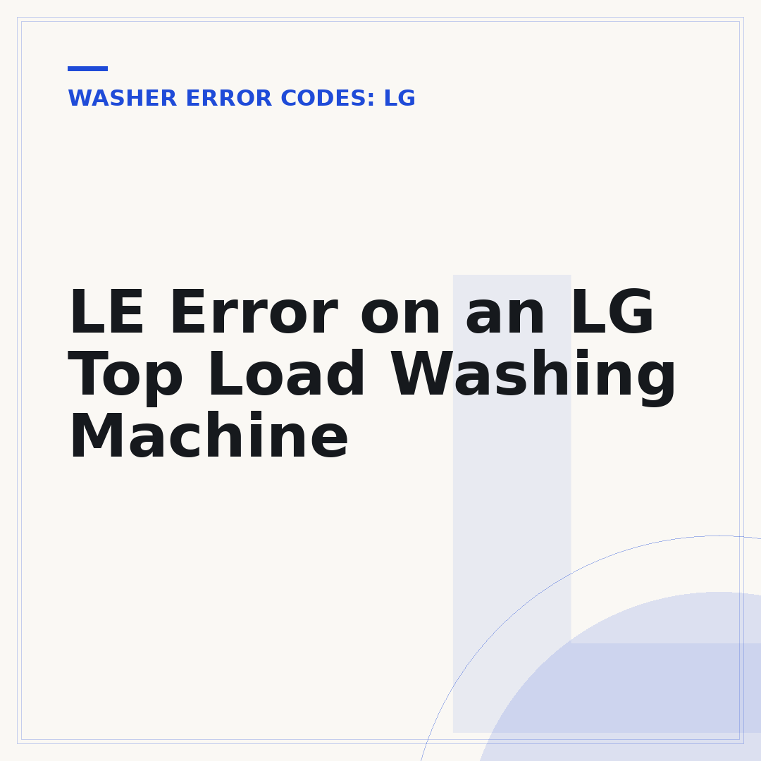 LE Error on an LG Top Load Washing Machine