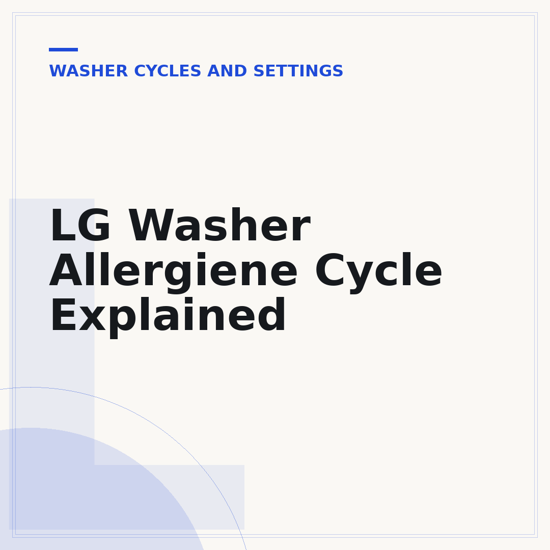 LG Washer Allergiene Cycle Explained