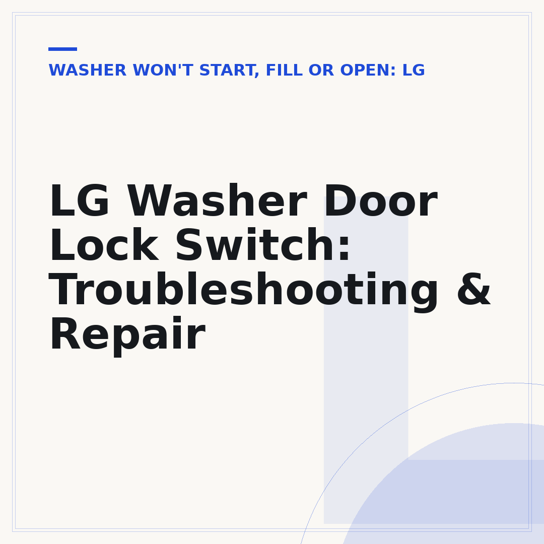 LG Washer Door Lock Switch: Troubleshooting & Repair