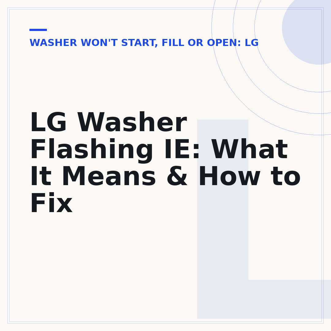 LG Washer Flashing IE: What It Means & How to Fix