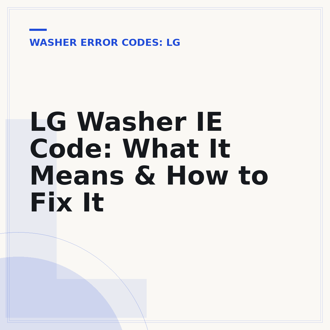 LG Washer IE Code: What It Means & How to Fix It
