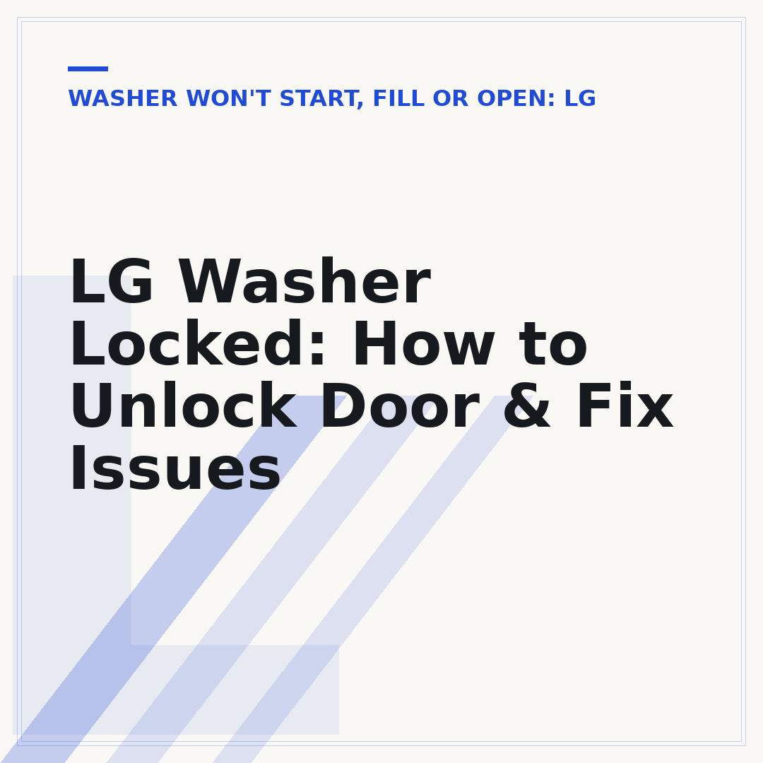 LG Washer Locked: How to Unlock Door & Fix Issues