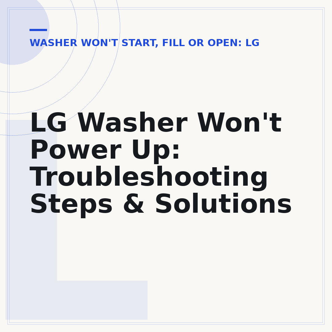 LG Washer Won't Power Up: Troubleshooting Steps & Solutions