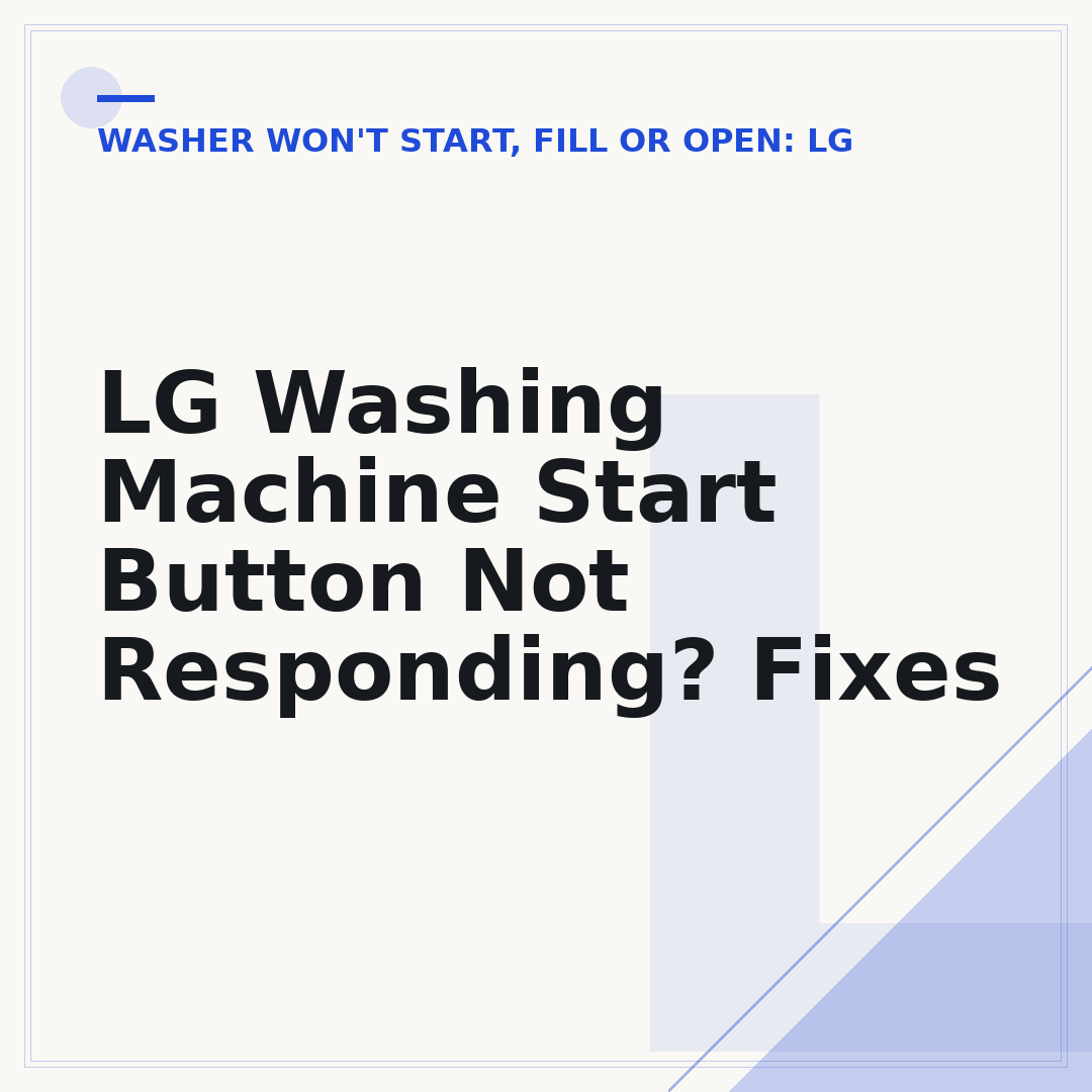 LG Washing Machine Start Button Not Responding? Fixes