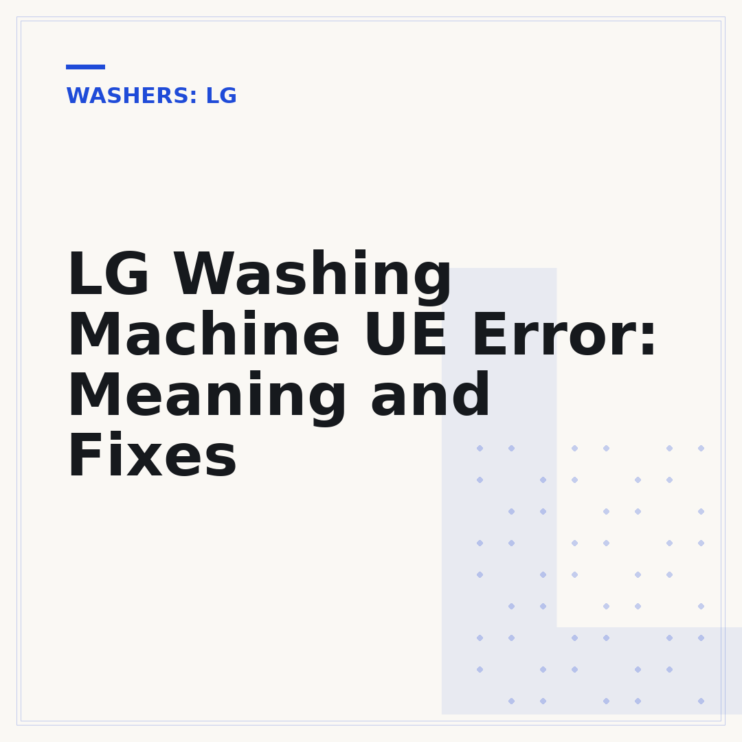 LG Washing Machine UE Error: Meaning and Fixes