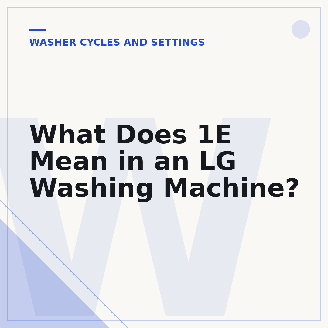 What Does 1E Mean in an LG Washing Machine?
