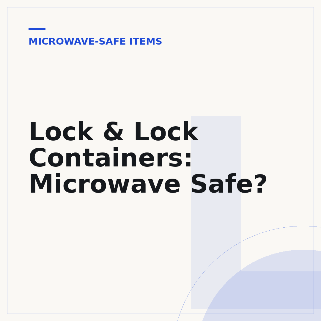 Lock & Lock Containers: Microwave Safe?