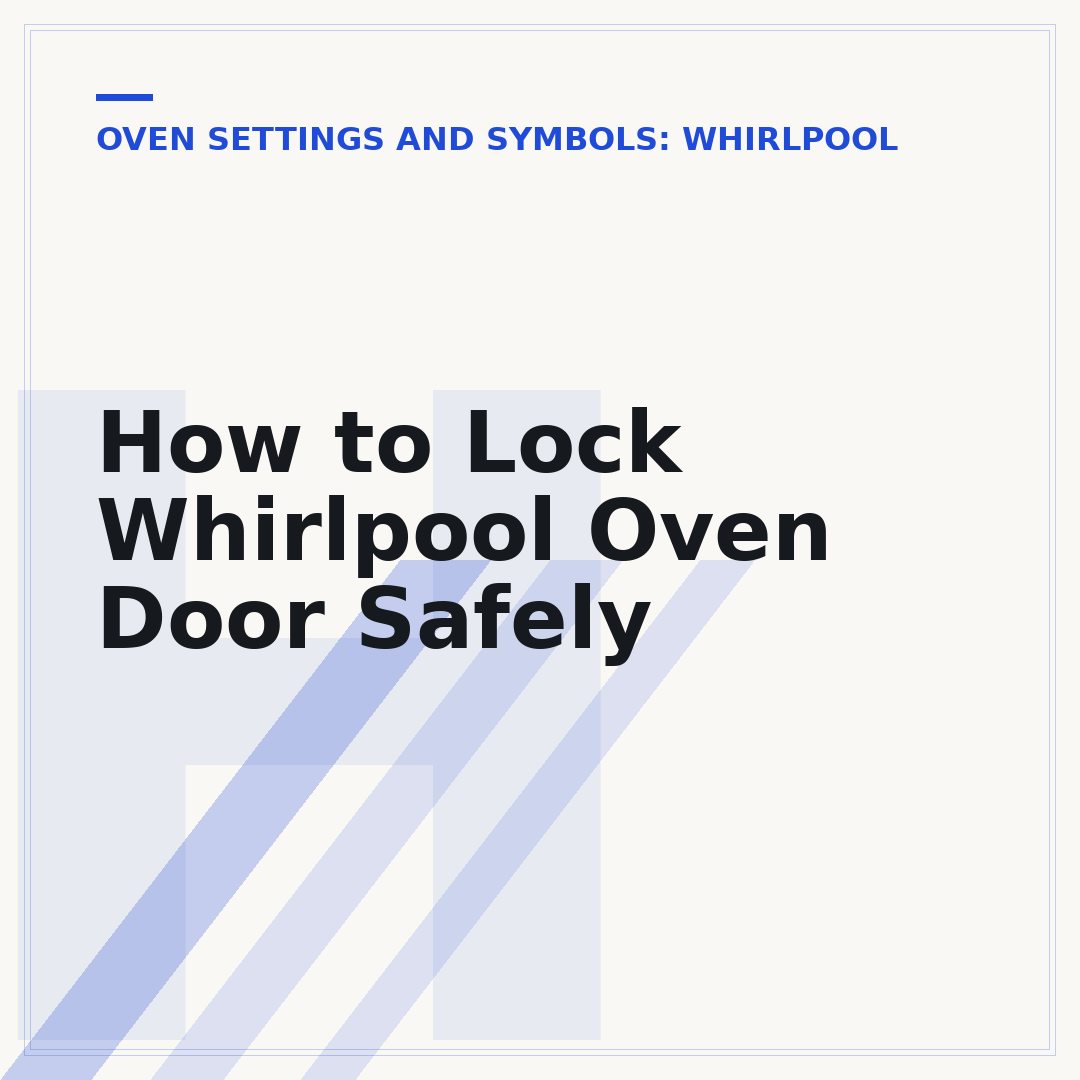 How to Lock Whirlpool Oven Door Safely
