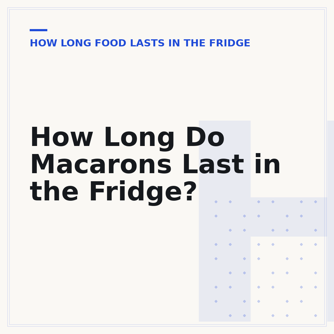 How Long Do Macarons Last in the Fridge?