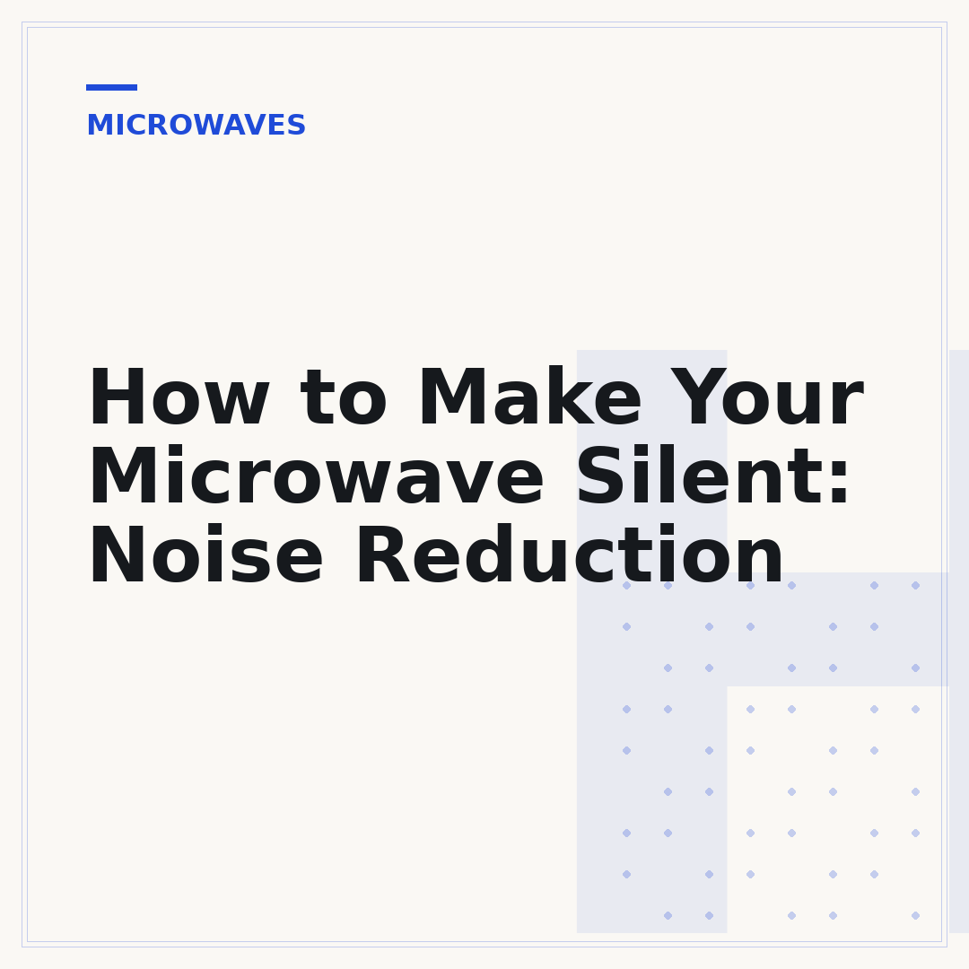How to Make Your Microwave Silent: Noise Reduction