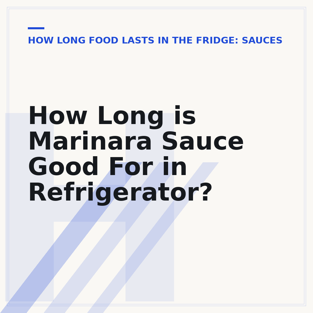 How Long is Marinara Sauce Good For in Refrigerator?