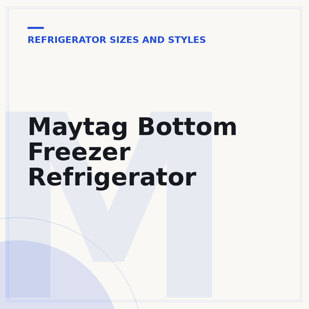 Maytag Bottom Freezer Refrigerator