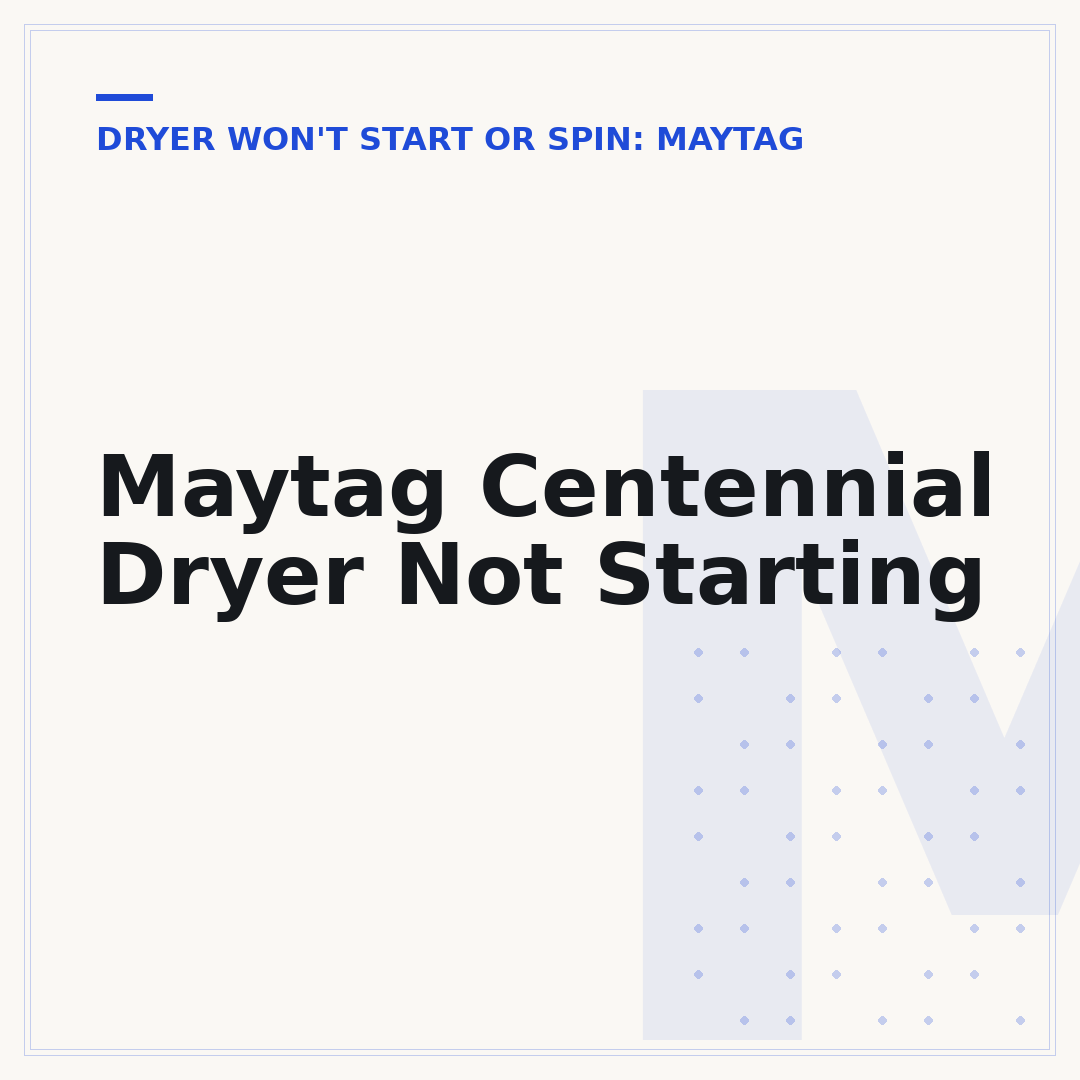 Maytag Centennial Dryer Not Starting