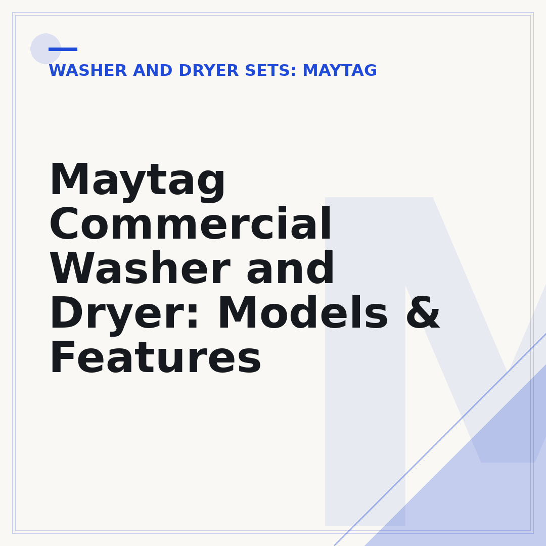 Maytag Commercial Washer and Dryer: Models & Features
