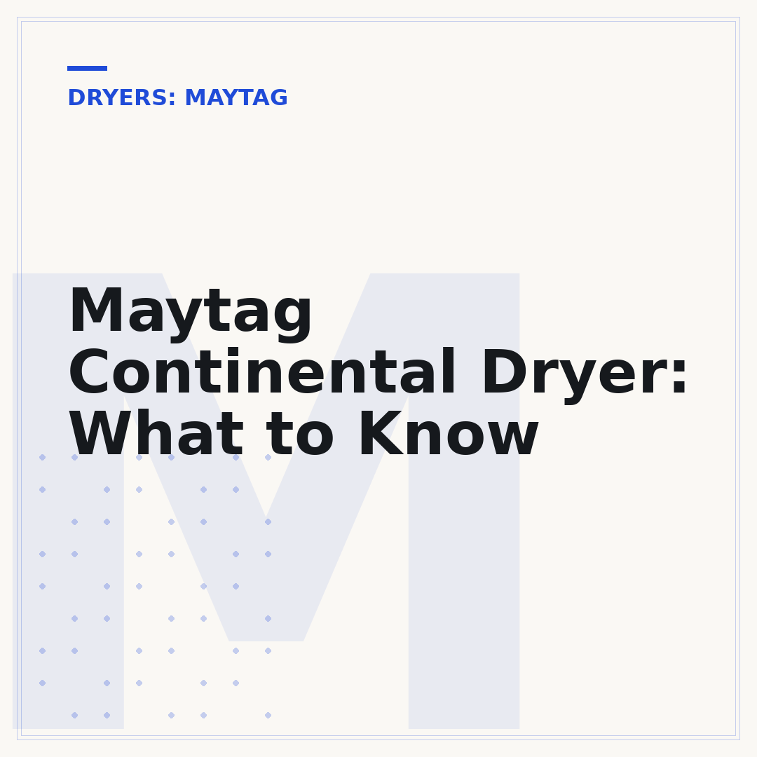 Maytag Continental Dryer: What to Know