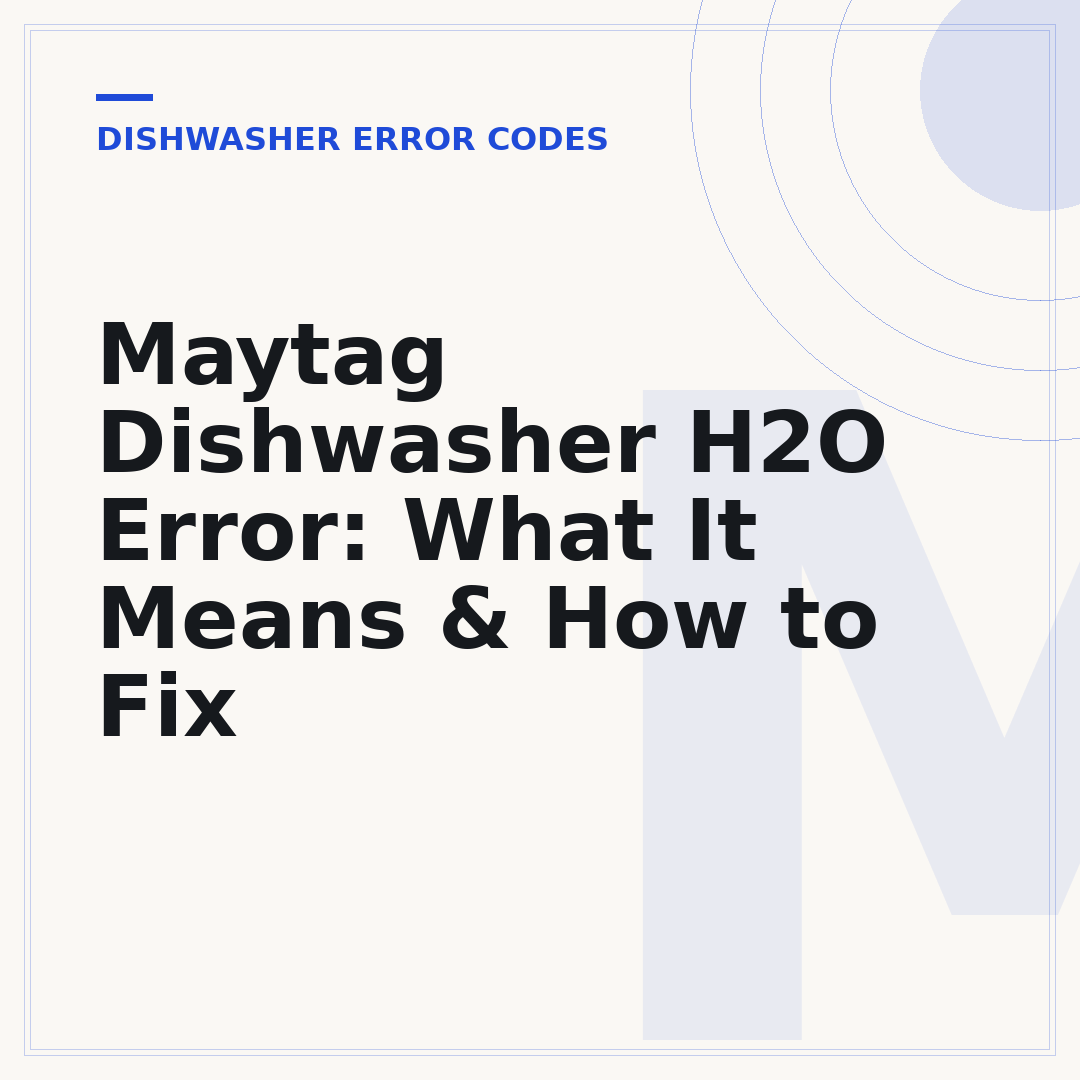 Maytag Dishwasher H2O Error: What It Means & How to Fix