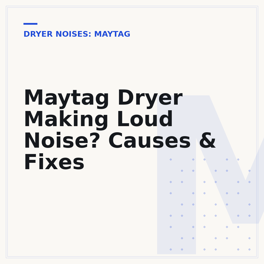 Maytag Dryer Making Loud Noise? Causes & Fixes