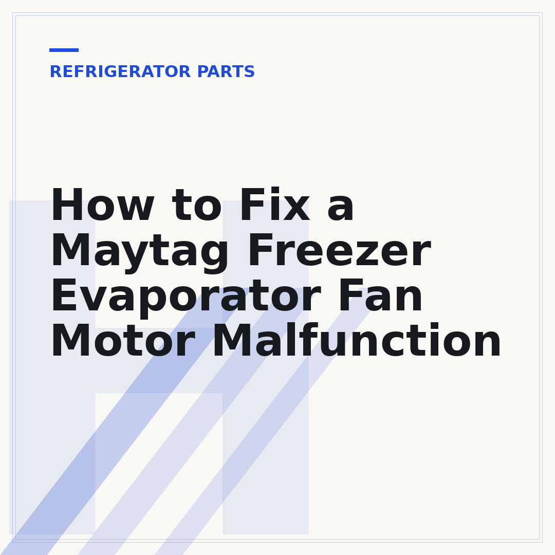 How to Fix a Maytag Freezer Evaporator Fan Motor Malfunction