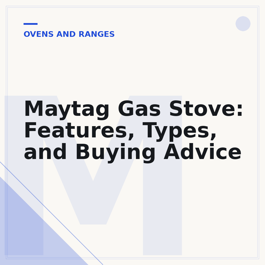 Maytag Gas Stove: Features, Types, and Buying Advice