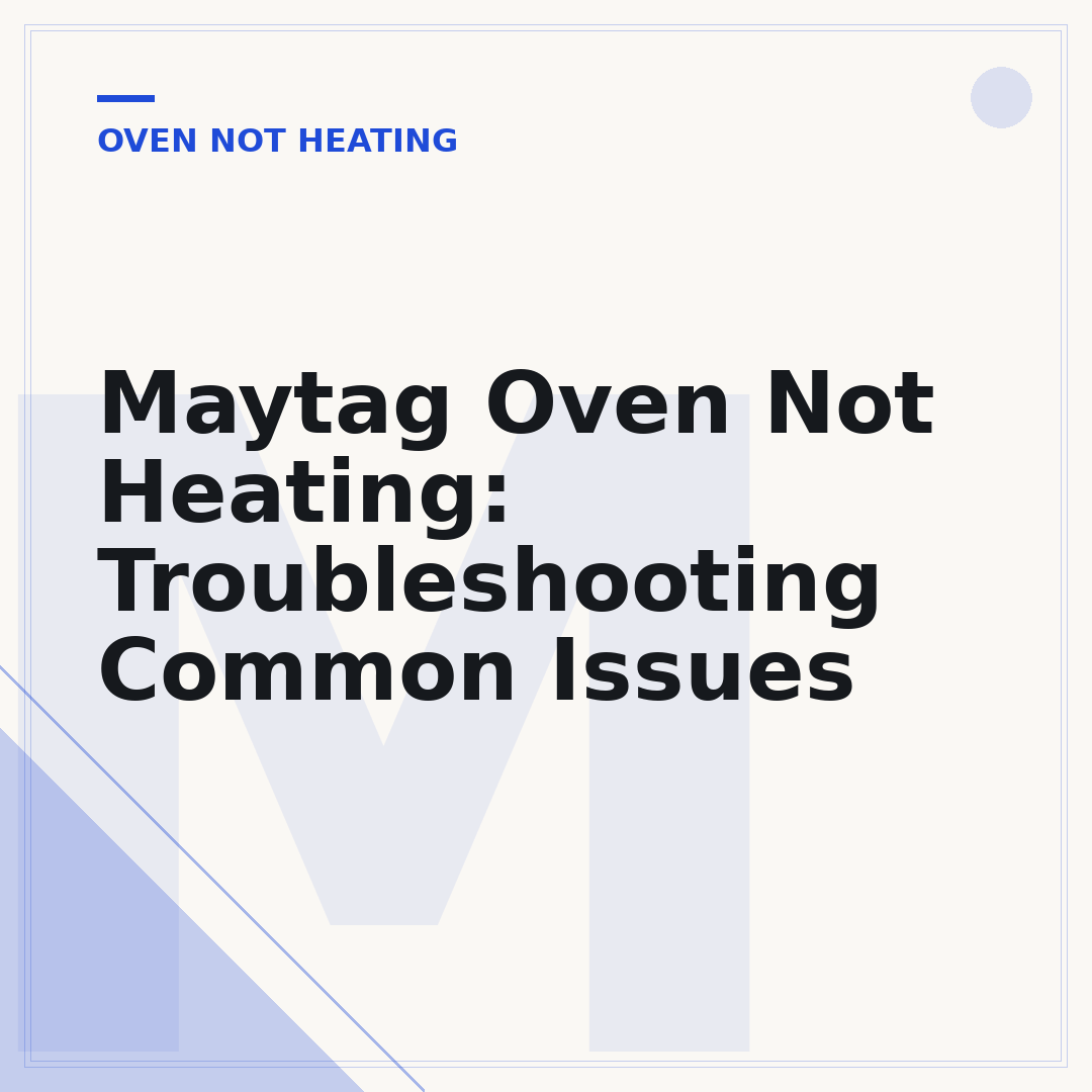 Maytag Oven Not Heating: Troubleshooting Common Issues