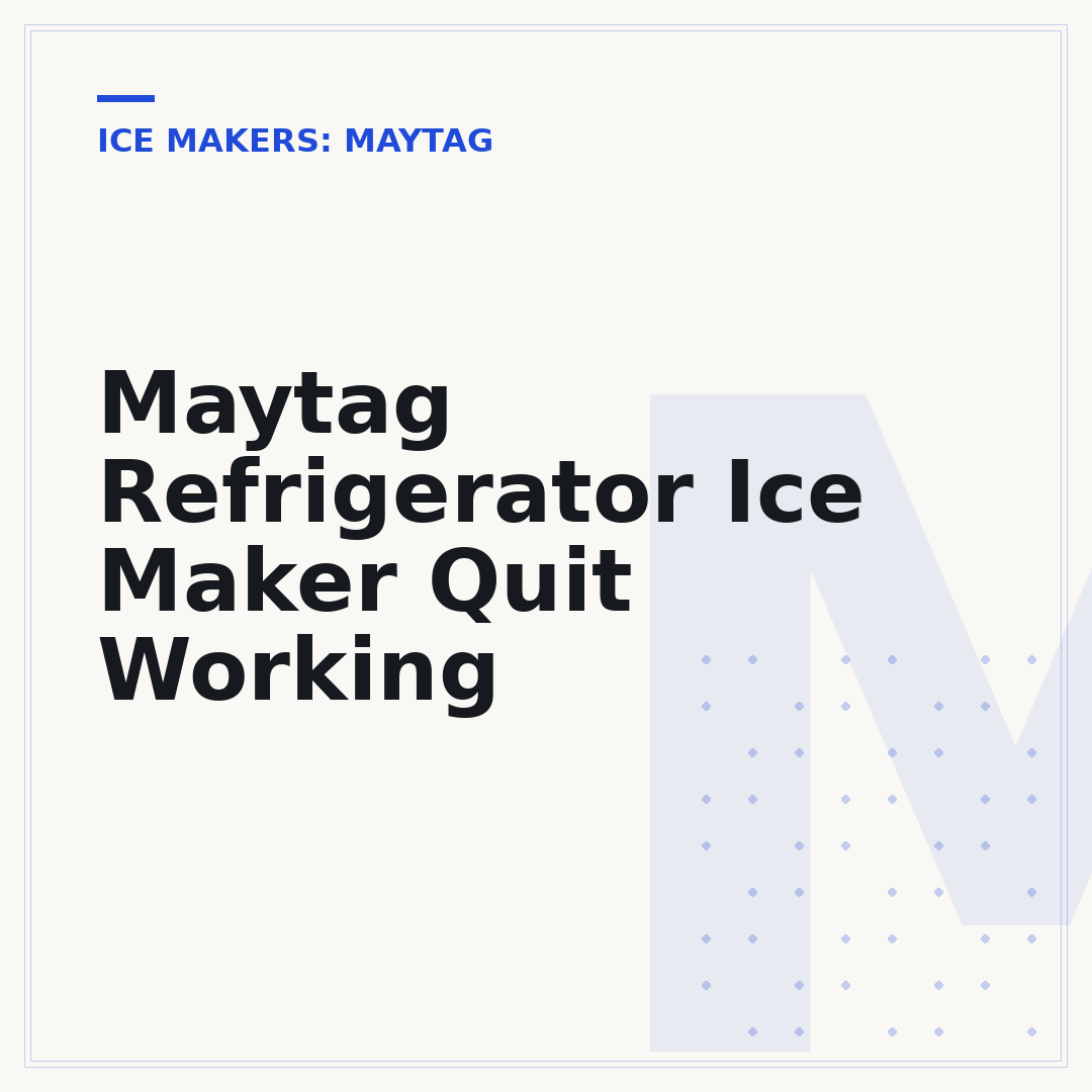 Maytag Refrigerator Ice Maker Quit Working