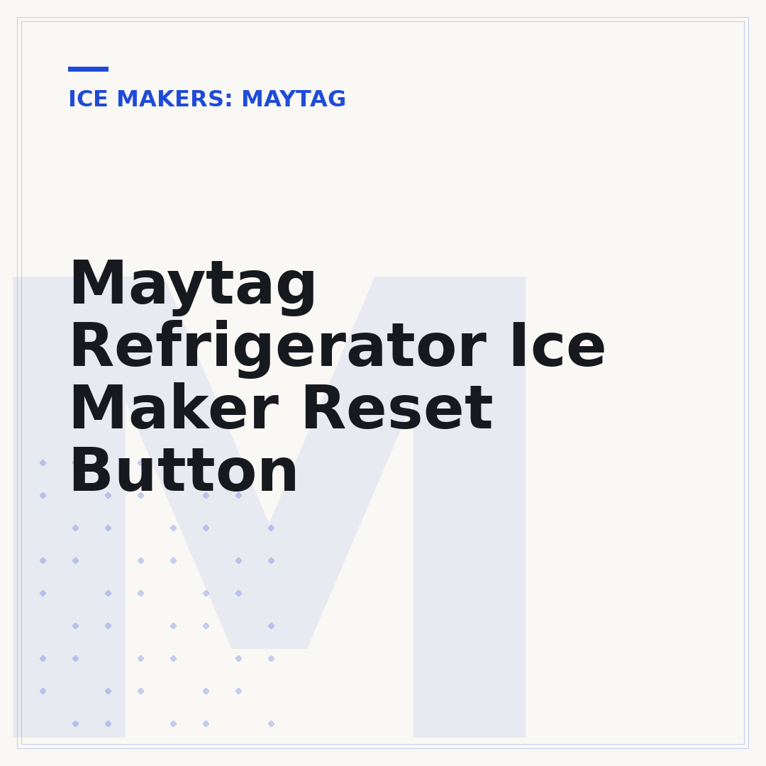 Maytag Refrigerator Ice Maker Reset Button