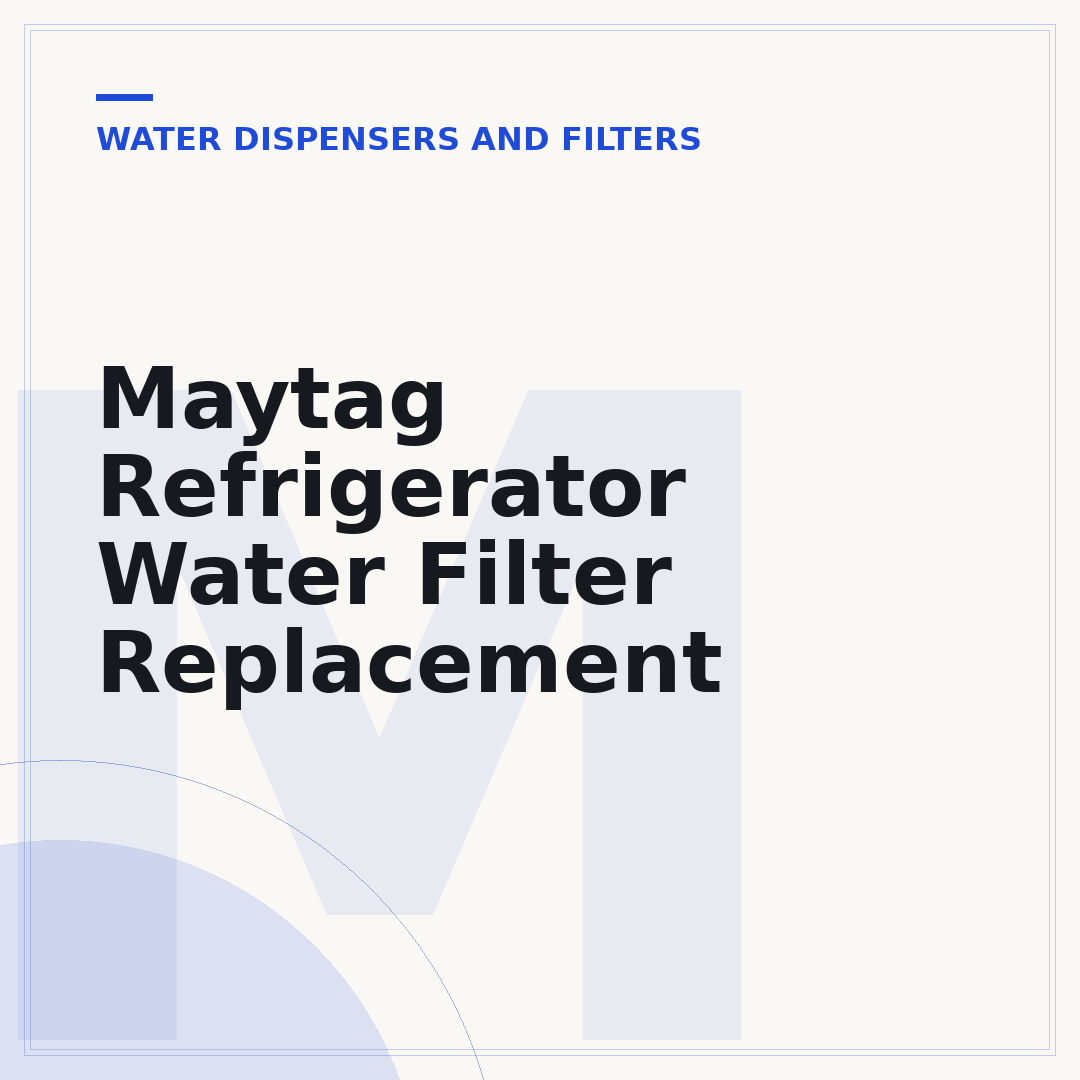 Maytag Refrigerator Water Filter Replacement