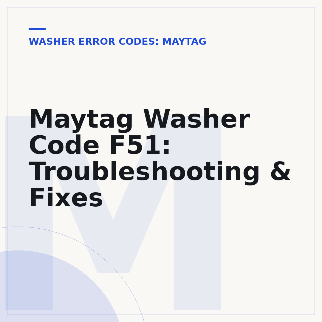 Maytag Washer Code F51: Troubleshooting & Fixes