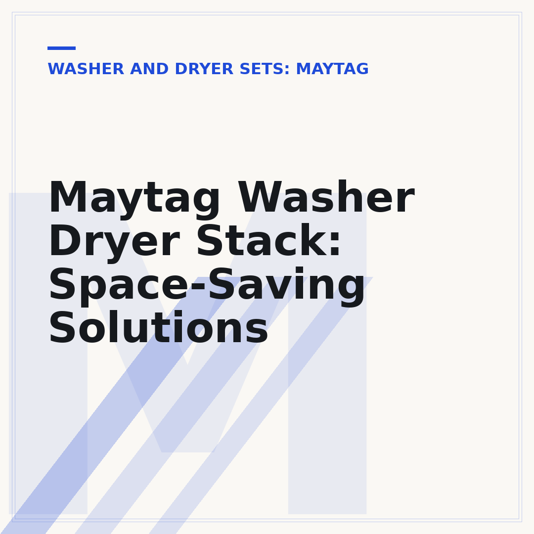 Maytag Washer Dryer Stack: Space-Saving Solutions